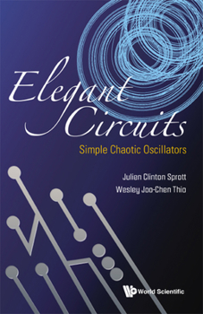 Hardcover Elegant Circuits: Simple Chaotic Oscillators Book