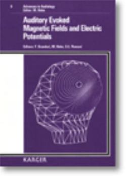 Hardcover Auditory Evoked Magnetic Fields and Electric Potentials (Advances in Audiology) Book