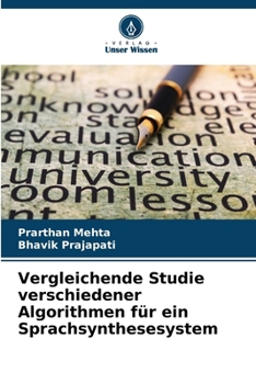 Paperback Vergleichende Studie verschiedener Algorithmen für ein Sprachsynthesesystem [German] Book