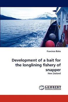 Paperback Development of a bait for the longlining fishery of snapper Book