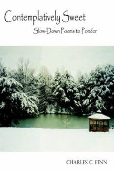 Paperback Contemplatively Sweet: Slow-Down Poems to Ponder Book