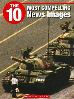 Paperback The 10 Most Compelling News Images Book