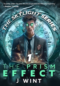 The Prism Affect - Book #1 of the Skylight