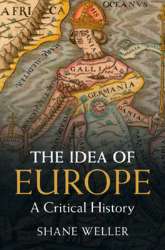 Hardcover The Idea of Europe: A Critical History Book