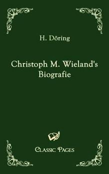 Paperback Christoph M. Wieland's Biografie [German] Book