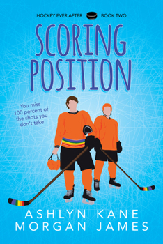 Scoring Position - Book #2 of the Hockey Ever After