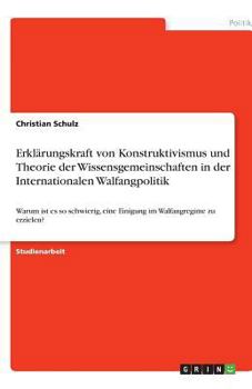 Paperback Erklärungskraft von Konstruktivismus und Theorie der Wissensgemeinschaften in der Internationalen Walfangpolitik: Warum ist es so schwierig, eine Eini [German] Book