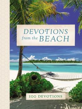 Hardcover Devotions from the Beach: 100 Devotions Book
