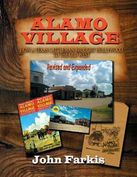 Paperback Alamo Village: How a Texas Cattleman Brought Hollywood to the Old West Book