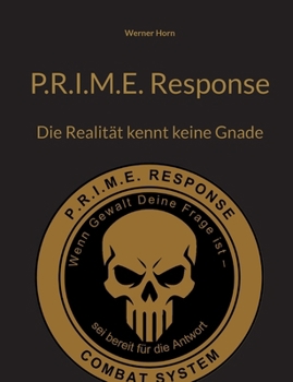 Paperback P.R.I.M.E. Response: Die Realität kennt keine Gnade [German] Book