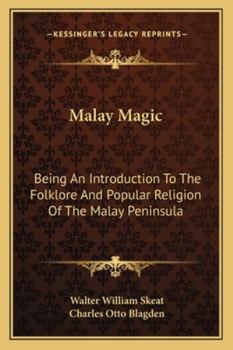 Paperback Malay Magic: Being An Introduction To The Folklore And Popular Religion Of The Malay Peninsula Book