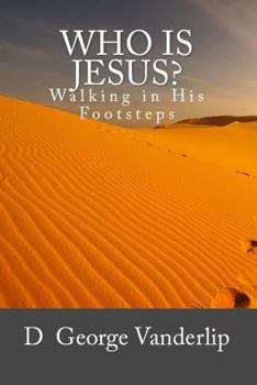 Paperback Who Is Jesus? Walking In His Footsteps Book