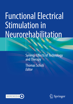 Paperback Functional Electrical Stimulation in Neurorehabilitation: Synergy Effects of Technology and Therapy Book