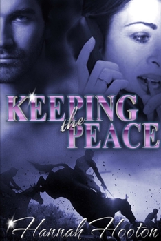 Keeping the Peace - Book #1 of the Aspen Valley