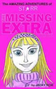 Paperback The Missing Extra (The Amazing Adventures of Starr) Book