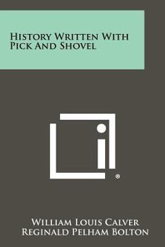 Paperback History Written With Pick And Shovel Book