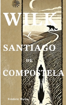 Paperback Wilk z Santiago de Compostela [Polish] Book