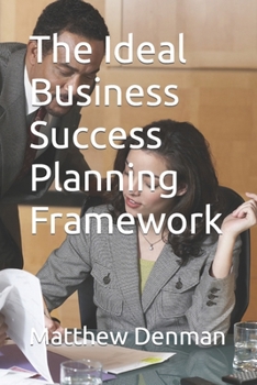 Paperback The Ideal Business Success Planning Framework Book