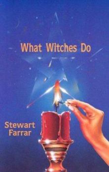 Paperback What Witches Do: A Modern Coven Revealed Book