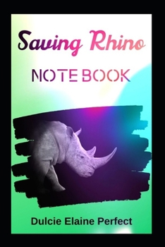 Paperback Saving Rhino: Notebook Book