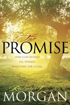Hardcover The Promise: How God Works All Things Together for Good Book