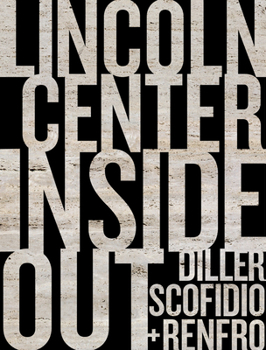 Hardcover Diller, Scofidio + Renfro: Lincoln Center Inside Out: An Architectural Account Book