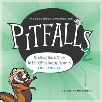 Paperback Pitfalls 2: A(nother) Quick Guide to Identifying Logical Fallacies for Families Book