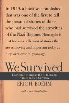 Paperback We Survived: Fourteen Histories of the Hidden and Hunted in Nazi Germany Book