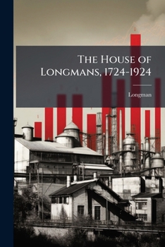 Paperback The House of Longmans, 1724-1924 Book