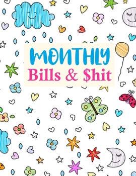 Paperback Monthly Bills & $hit: Trendy Daily Weekly & Monthly Calendar Expense Tracker Organizer For Budget Planner And Financial Planner Workbook Book