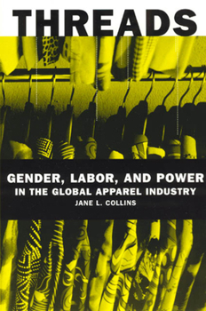 Paperback Threads: Gender, Labor, and Power in the Global Apparel Industry Book