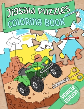Jigsaw Puzzles Coloring Book: Vehicle edition B0CLR7SDMS Book Cover