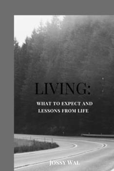 Paperback Living: What to expect and Lessons from life. Book