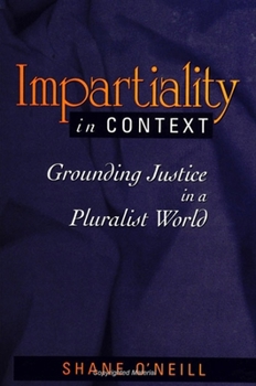 Paperback Impartiality in Context: Grounding Justice in a Pluralist World Book