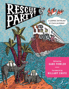 Hardcover Rescue Party: A Graphic Anthology of Covid Lockdown Book