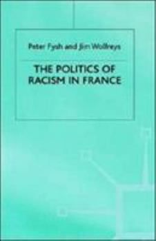 Hardcover The Politics of Racism in France Book