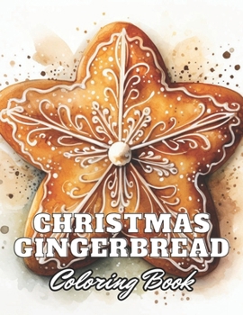 Paperback Christmas Gingerbread Coloring Book: eautiful and High-Quality Design To Relax and Enjoy Book