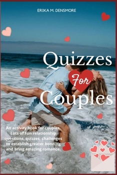 Paperback Quizzes For Couples: An activity book for couples. Lots of Fun relationship questions, quizzes, challenges to establish greater bonding and Book