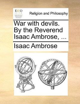 Paperback War with Devils. by the Reverend Isaac Ambrose, ... Book