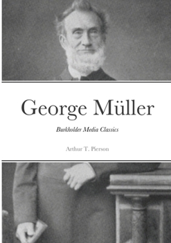 Paperback George Müller of Bristol and his Witness to a Prayer-Hearing God: Burkholder Media Classics Book