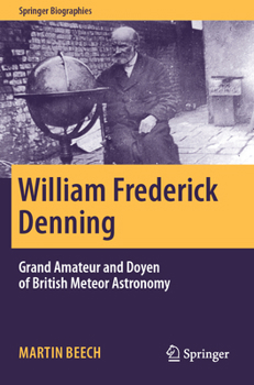 Paperback William Frederick Denning: Grand Amateur and Doyen of British Meteor Astronomy Book