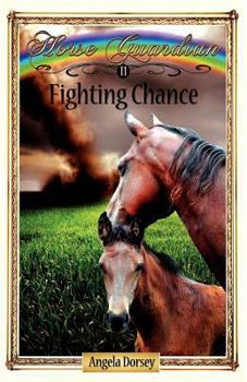 Paperback Fighting Chance: Sometimes Horses Need a Little Magic Book