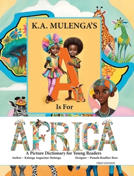Hardcover K.A. Mulenga's a Is For Africa: A Picture Dictionary For Young Readers Book