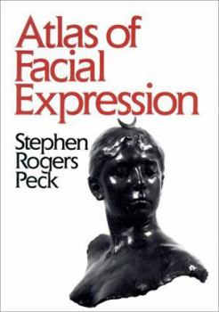 Paperback Atlas of Facial Expression: An Account of Facial Expression for Artists, Actors, and Writers Book