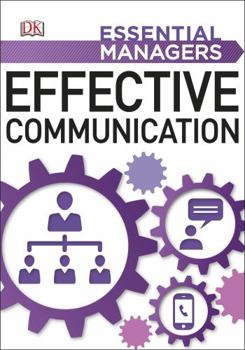 Effective Communication - Book  of the DK Essential Managers