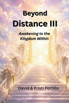 Paperback Beyond Distance III: Awakening to the Kingdom Within Book