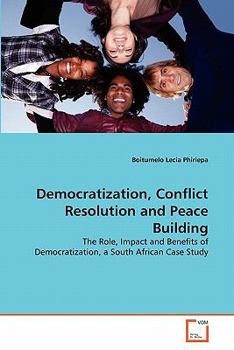 Paperback Democratization, Conflict Resolution and Peace Building Book