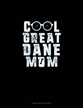 Paperback Cool Great Dane Mom: Cornell Notes Notebook Book