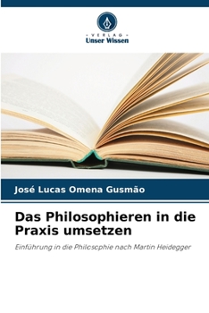 Paperback Das Philosophieren in die Praxis umsetzen [German] Book