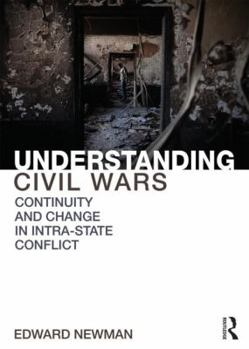 Paperback Understanding Civil Wars: Continuity and change in intrastate conflict Book